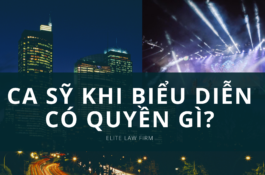 Các ca sỹ khi biểu diễn trước công chúng có những quyền gì?