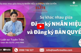 ELITE chia sẻ về sự khác nhau giữa Đăng ký NHÃN HIỆU và Đăng ký BẢN QUYỀN trên kênh Youtube