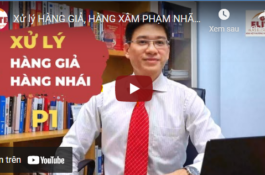 Xử lý HÀNG GIẢ, HÀNG XÂM PHẠM NHÃN HIỆU theo thủ tục xử lý vi phạm hành chính (P1)